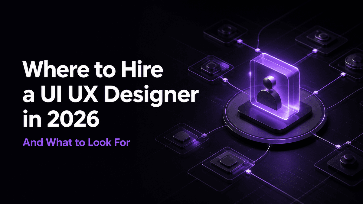 Where to Hire a UI UX Designer in 2026 (And What to Look For) — illustration